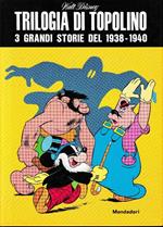 Trilogia di Topolino. 3 grandi storie del 1938-1940