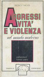 Aggressività e violenza nel mondo moderno