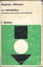 La  semantica. Introduzione alla scienza del significato