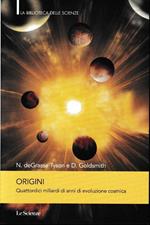 Origini. Quattordici miliardi di anni di evoluzione cosmica