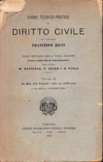 Corso teorico-pratico di diritto civile. Vol. II: Dei beni, della proprietà e delle sue modificazioni