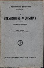 La prescrizione nel diritto civile, parte prima. La prescrizione acquisitiva