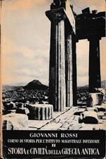 Storia e civiltà della Grecia antica. Corso di storia per l'istituto magistrale inferiore, secondo volume