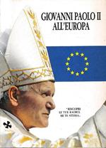 Giovanni Paolo II all'Europa