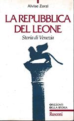 La Repubblica del Leone. Storia di Venezia