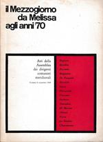 Il Mezzogiorno da Melissa agli anni '70 Atti della assenblea dei dirigenti comunisti meridionali. Crotone 8 novembre 1969