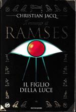 Il  romanzo di Ramses 1. Il figlio della luce