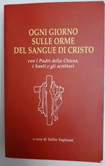 Ogni giorno sulle orme del sangue di Cristo