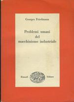 Problemi umani del macchinismo industriale