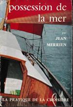 Possession de la mer. la pratique de la croisière