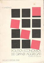 Politica economica dei grandi aggregati (corso di lezioni)