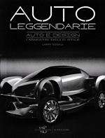 Auto leggendarie. Auto e design. I maestri dello stile