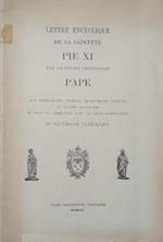 Lettre Encyclique de Sa Sainteté Pie XI par la Divine Provdence Pape aux Patriarches, Primats, Archeveques et autres ordinaires en paix et en communion avec le Siège Apostolique du Sacerdoce Catholique