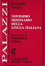 Novissimo Dizionario della Lingua Italiana. Testo a tripla colonna