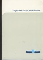 Legislazione e prassi amministrativa