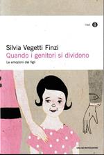 Quando i genitori si dividono : le emozioni dei figli