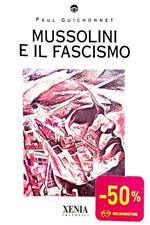 Mussolini e il fascismo