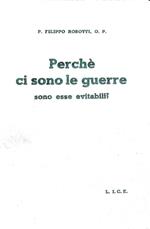 Perché ci sono le guerre - sono esse evitabili?