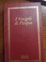 I vangeli di Pasqua