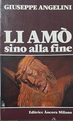 Li amò sino alla fine