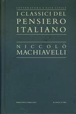 I  classici del pensiero italiano. Niccolò Machiavelli