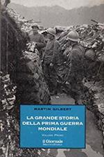 La grande storia della prima guerra mondiale volume I