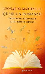 Quasi un romanzo - l'economia raccontata a chi non la capisce