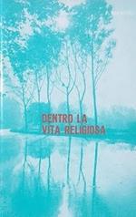 Dentro la vita religiosa