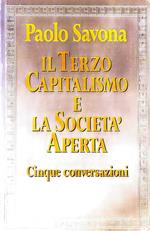 Il terzo capitalismo e la società aperta - cinque conversazioni