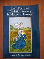 Law, Sex, and Christian Society in Medieval Europe