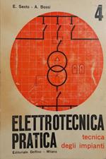 Elettrotecnica pratica, tecnica degli impianti (volume IV)