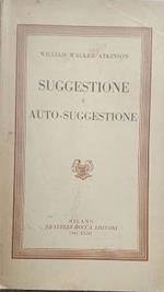 Suggestione e Auto-Suggestione