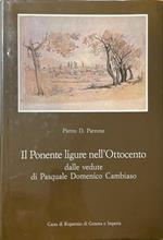 Il Ponente ligure nell'Ottocento dalle vedute di Pasquale Domenico Cambiaso