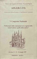 V Congresso Nazionale - Il restauro delle costruzioni tra le Ragioni della conservazione e quelle della Statica