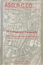 IV Congresso Nazionale - Consolidamento e recupero dell'architettura tradizionale: dagli interventi singoli agli interventi d'insieme urbano