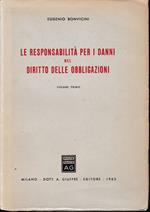 La responsabilità per i danni nel diritto delle obbligazioni. Vol. I (unico pubblicato)