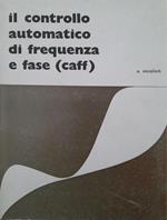 Il controllo automatico di frequenza e fase (caff)