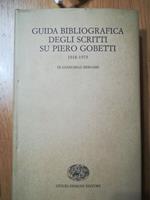 Guida bibliografica degli scritti su Piero Gobetti 1918 - 1975