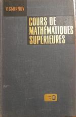 Cours de mathématiques supérieures (tome III) premiere partie