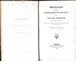 Trattato del contratto di società del Signor pothier. Nuova Versione Italiana corredata di note indicanti i cambiamenti fatti dal codice francese e dal codice austriaco del D. Francesco Foramiti