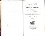 Trattato delle obbligazioni secondo le regole tanto del foro della coscienza quanto del foro esteriore. Nuova versione italiana corredata di note indicanti i cambiamenti fatti dal codice francese e dal codice austriaco di F. Foramiti. Tomo III