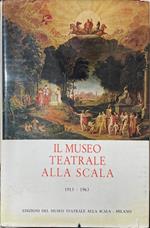 Il Museo teatrale alla Scala 1913-1963