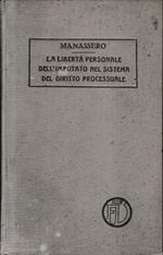 La libertà personale dell ?imputato : dottrina e giurisprudenza