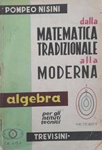 Dalla matematica tradizionale alla moderrna algebra