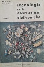 Tecnologia delle costruzioni elettroniche (volume I)