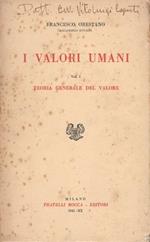 I valori umani, volume I : teoria generale del valore