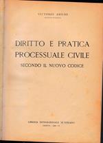 Diritto e pratica processuale civile secondo il nuovo Codice