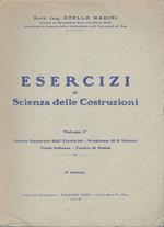 Esercizi di scienza delle costruzioni. volume I (teoria generale dell'elesticità - problema di S. Venant. - Travi inflesse - Carico di punta