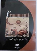 Frammenti : antologia poetica