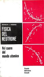 Fisica del neutrone. Nel cuore del mondo antico